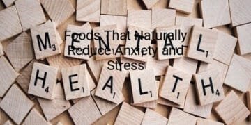 Foods That Naturally Reduce Anxiety and Stress