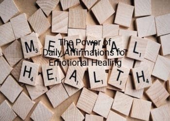The Power of Daily Affirmations for Emotional Healing