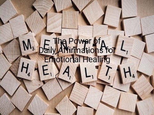 The Power of Daily Affirmations for Emotional Healing
