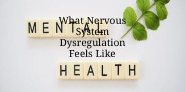 What Nervous System Dysregulation Feels Like