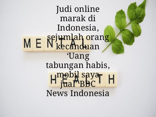 Judi online marak di Indonesia, sejumlah orang kecanduan ‘Uang tabungan habis, mobil saya jual’ BBC News Indonesia